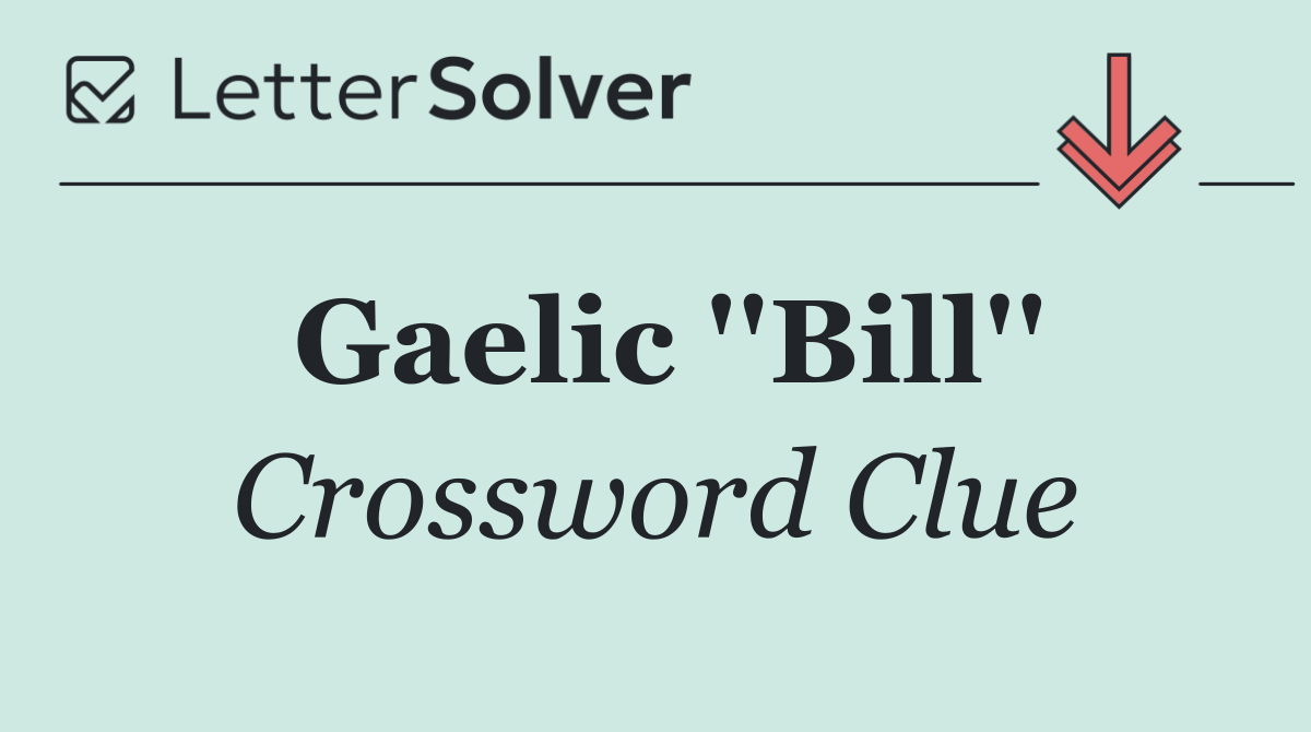 Gaelic ''Bill''