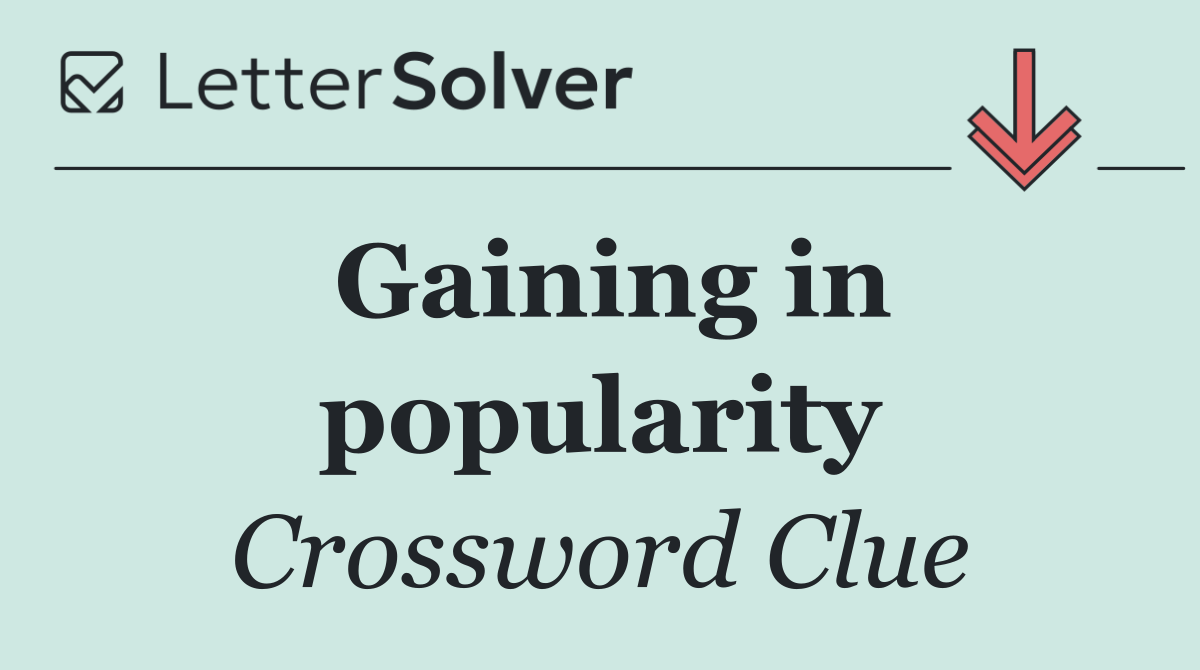 Gaining in popularity