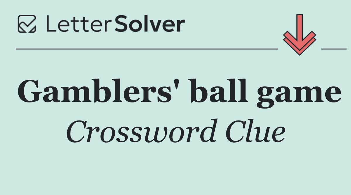 Gamblers' ball game