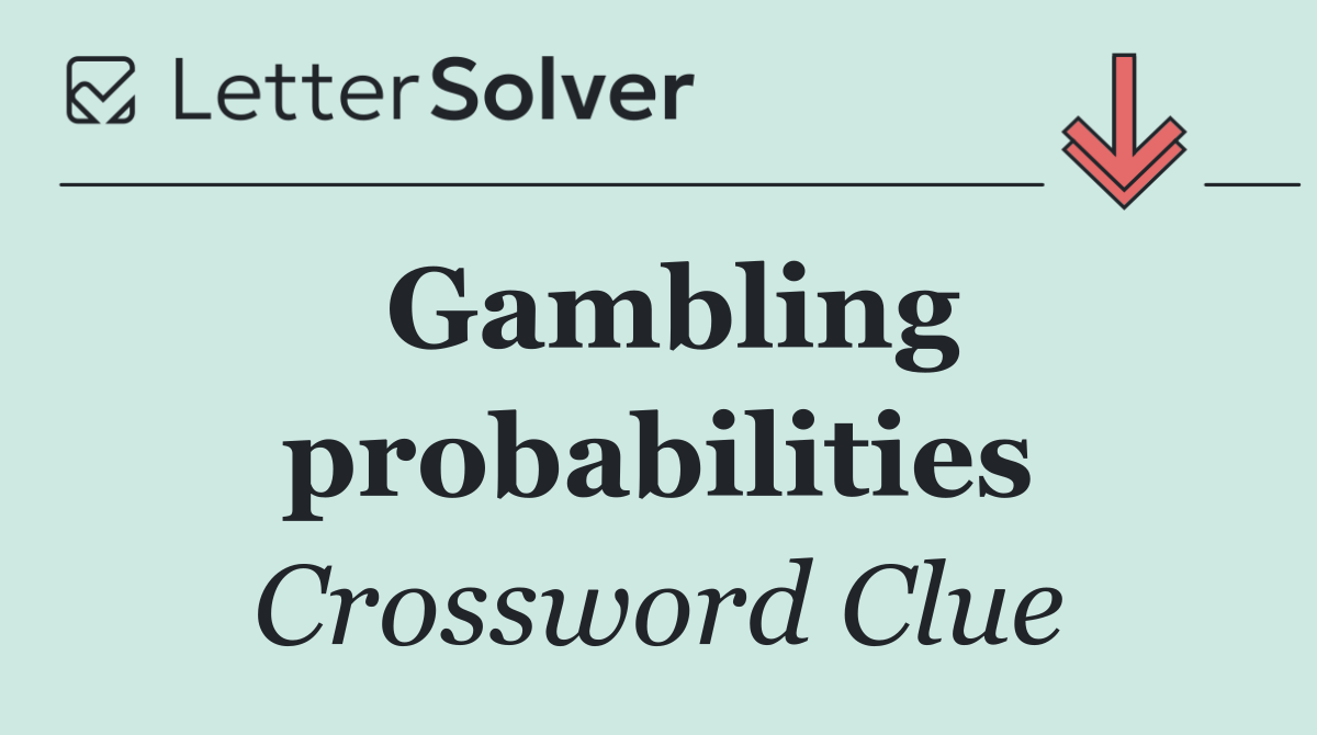 Gambling probabilities