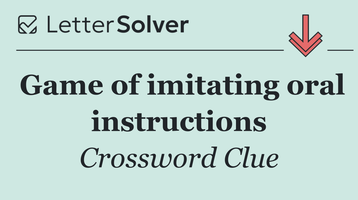 Game of imitating oral instructions