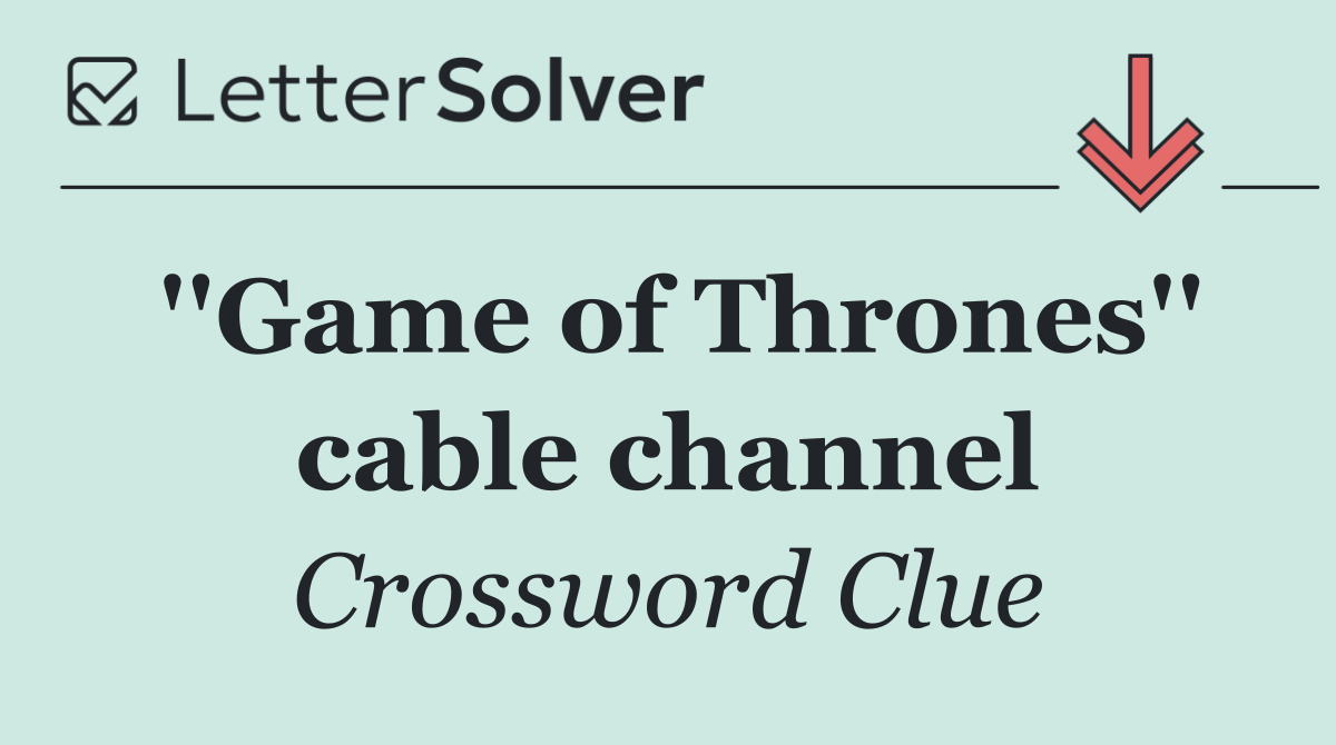 ''Game of Thrones'' cable channel