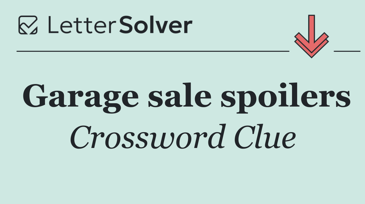 Garage sale spoilers