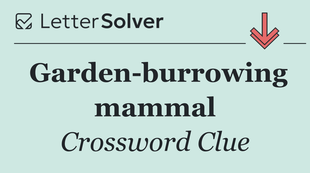 Garden burrowing mammal
