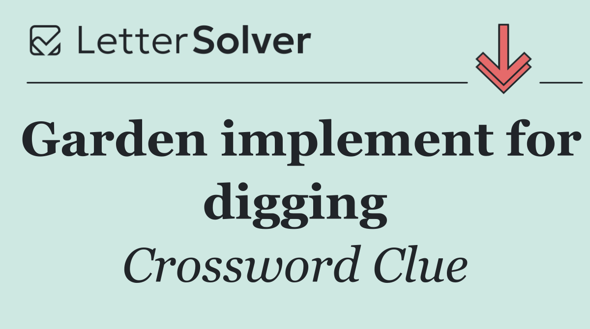 Garden implement for digging