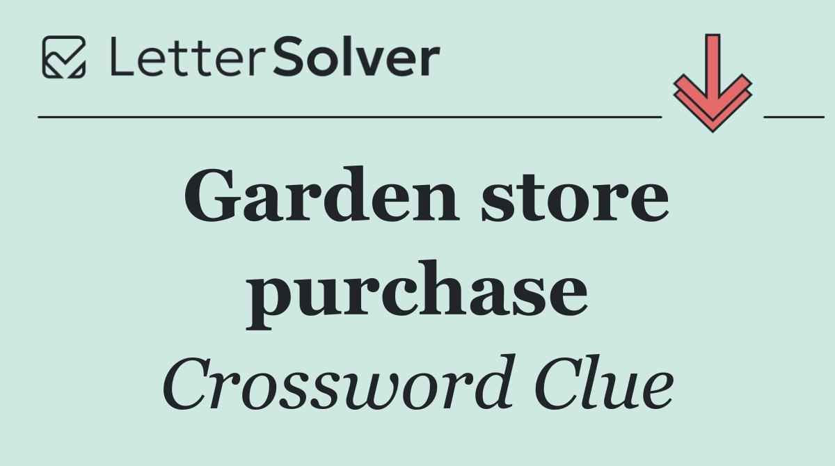 Garden store purchase