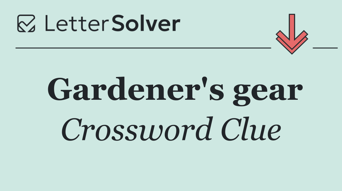 Gardener's gear