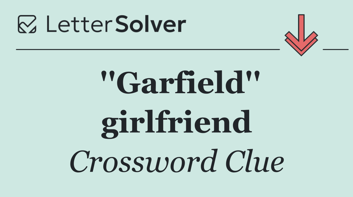 ''Garfield'' girlfriend