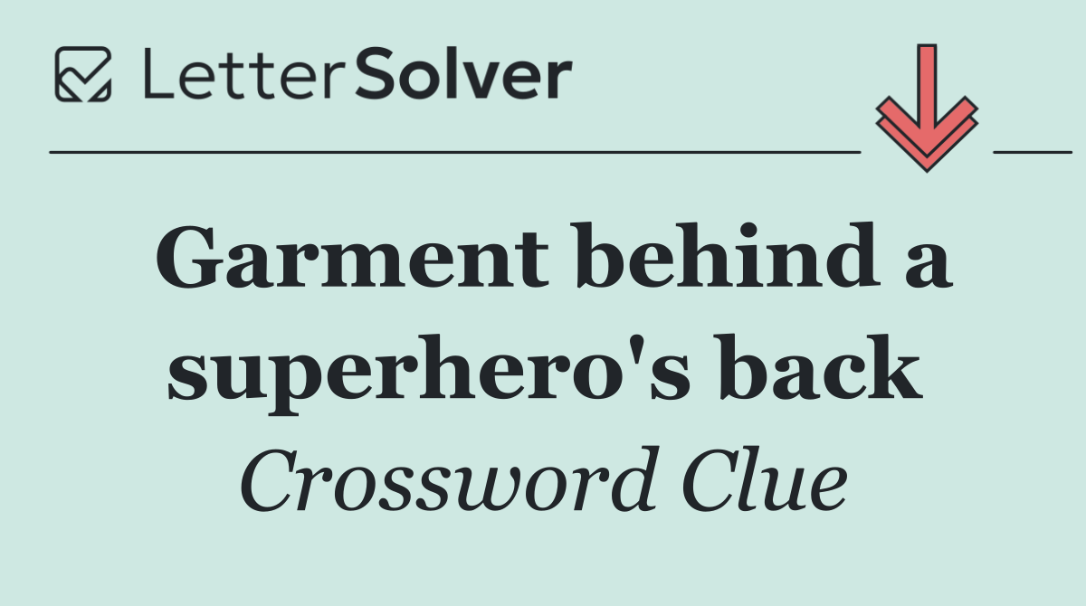 Garment behind a superhero's back