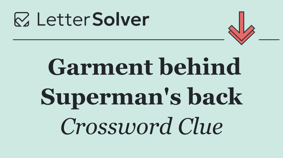 Garment behind Superman's back
