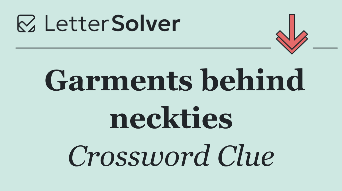 Garments behind neckties