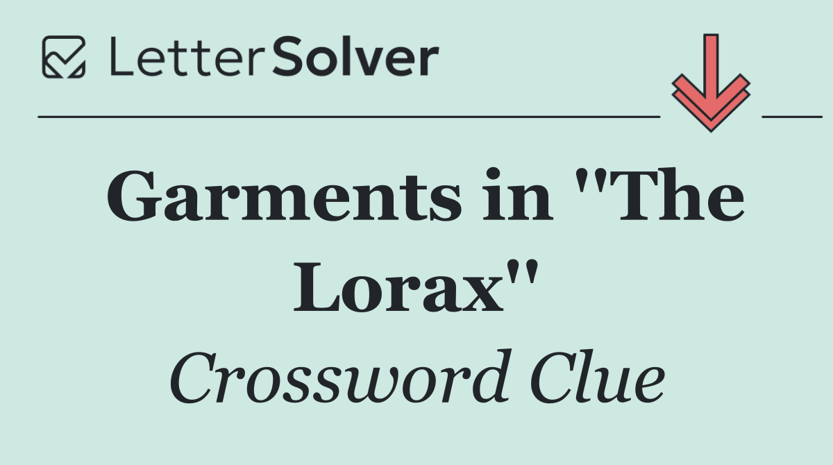 Garments in ''The Lorax''