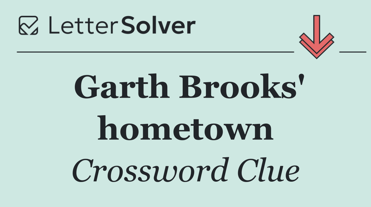 Garth Brooks' hometown