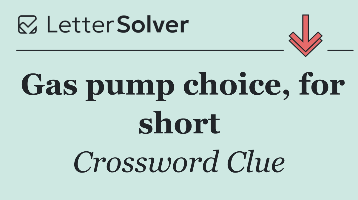 Gas pump choice, for short