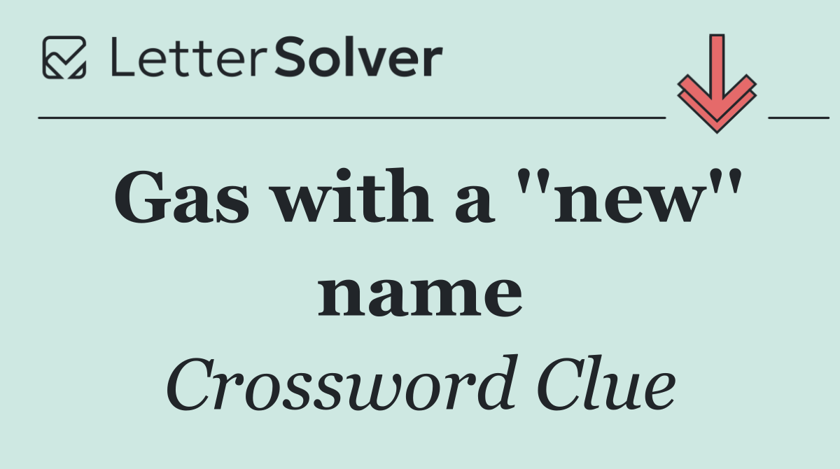 Gas with a ''new'' name