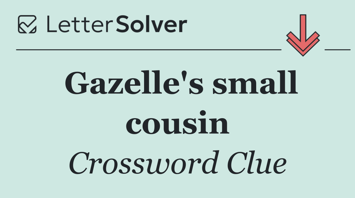 Gazelle's small cousin