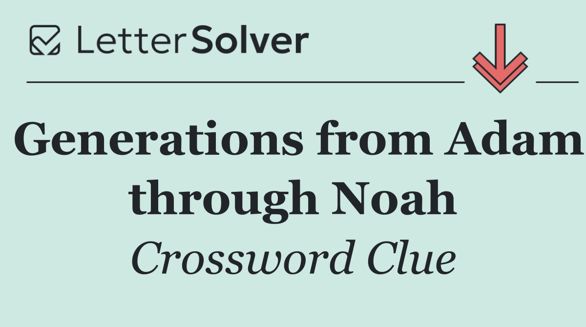 Generations from Adam through Noah