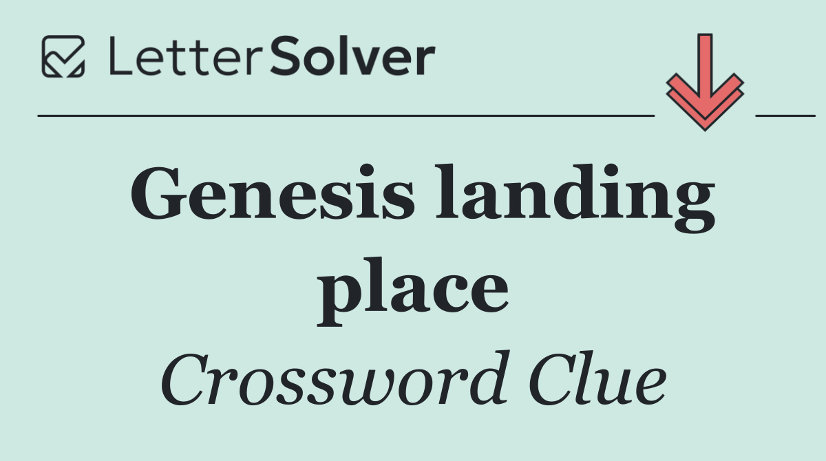 Genesis landing place