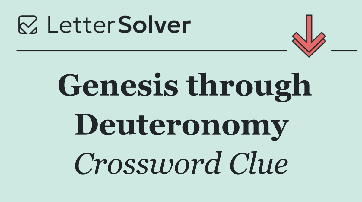 Genesis through Deuteronomy