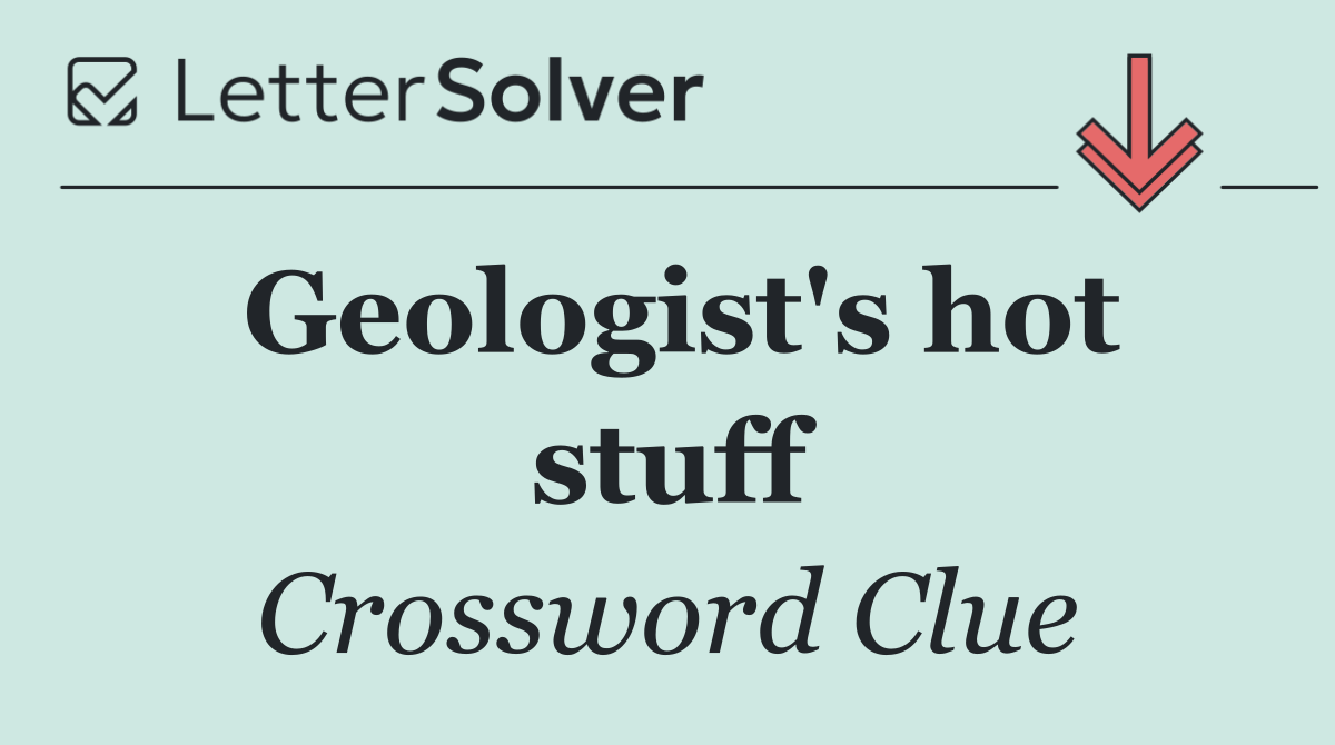 Geologist's hot stuff