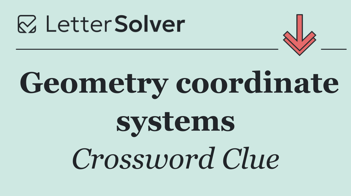 Geometry coordinate systems