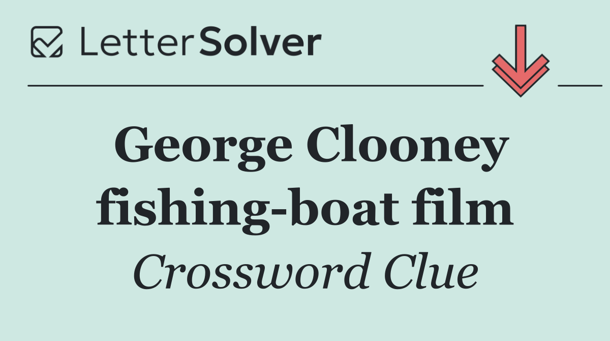 George Clooney fishing boat film