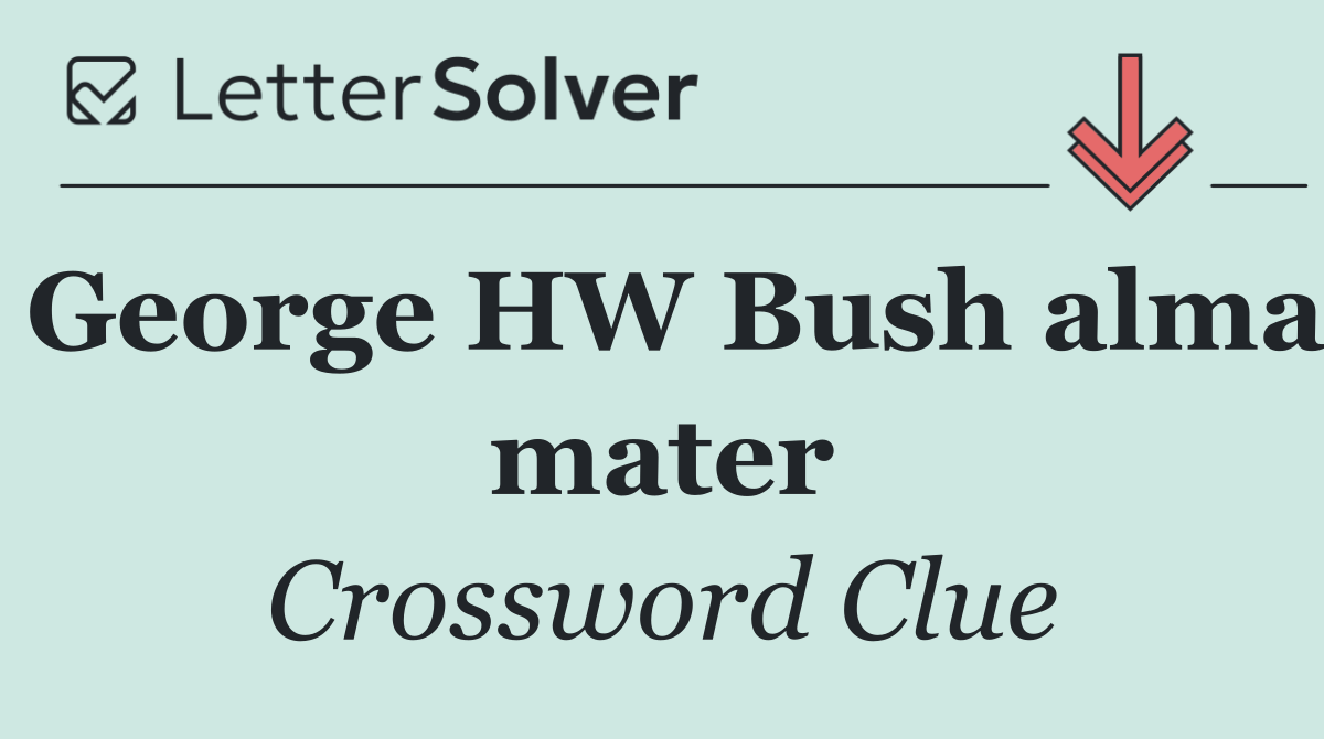 George HW Bush alma mater