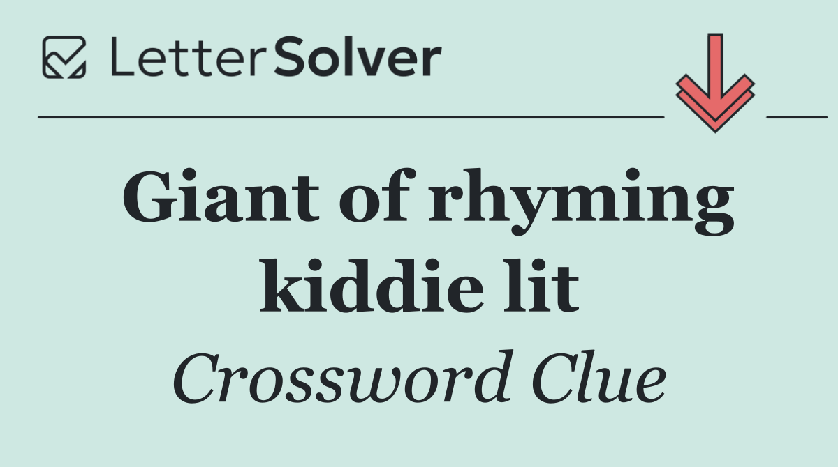 Giant of rhyming kiddie lit