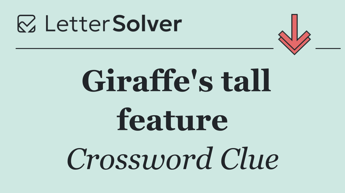Giraffe's tall feature