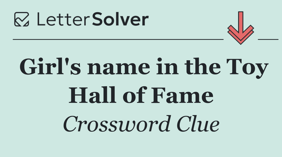 Girl's name in the Toy Hall of Fame