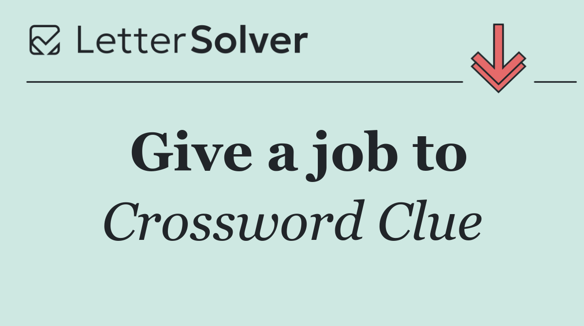 Give a job to