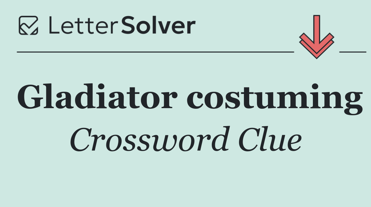 Gladiator costuming