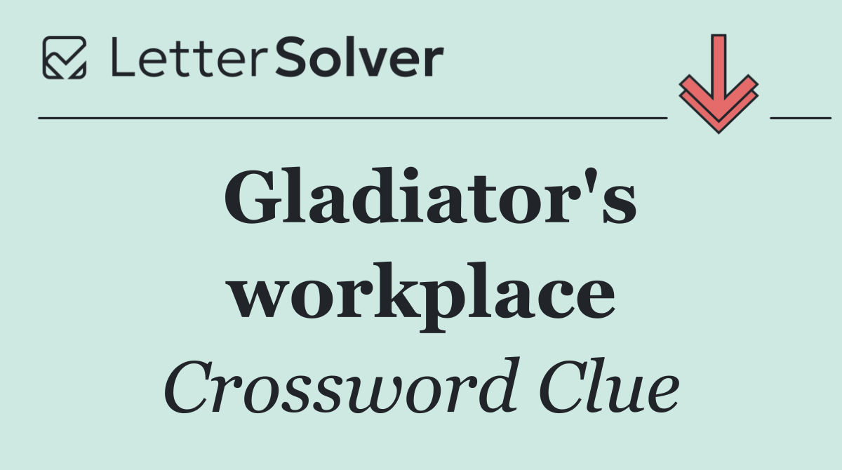 Gladiator's workplace