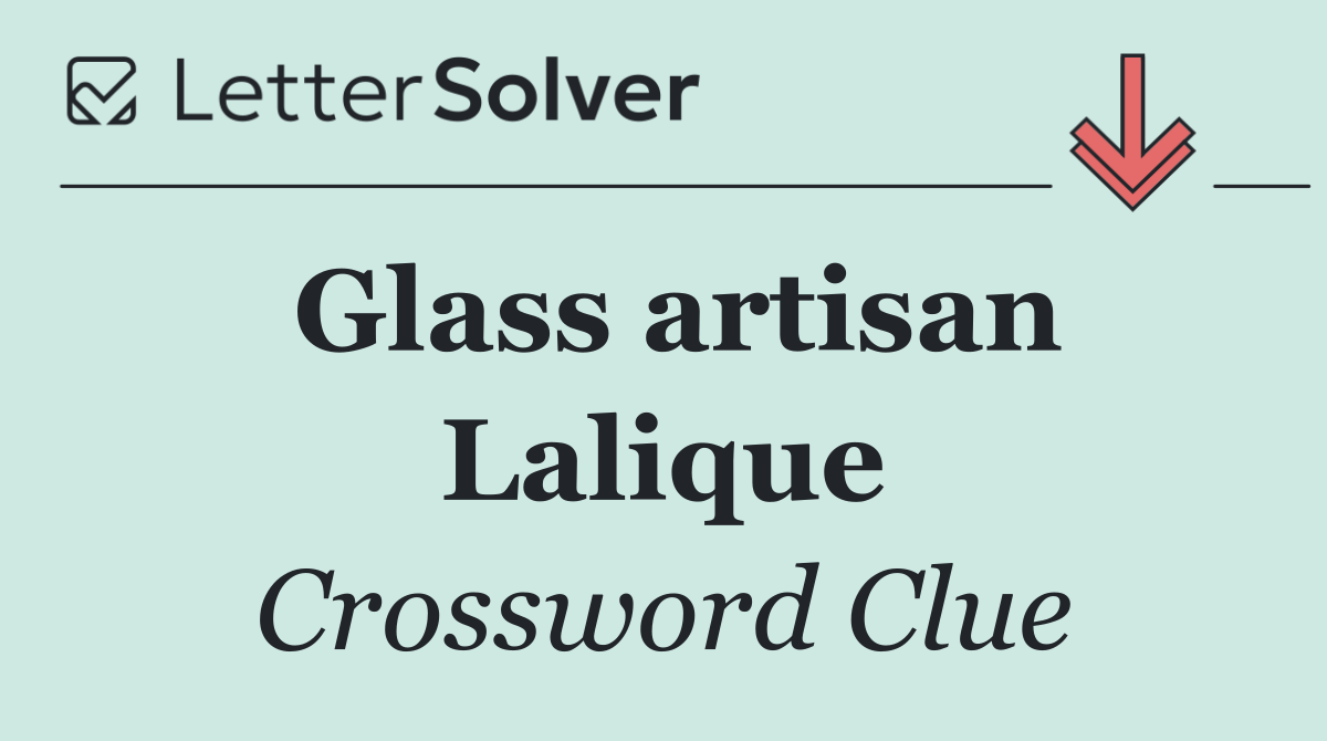 Glass artisan Lalique
