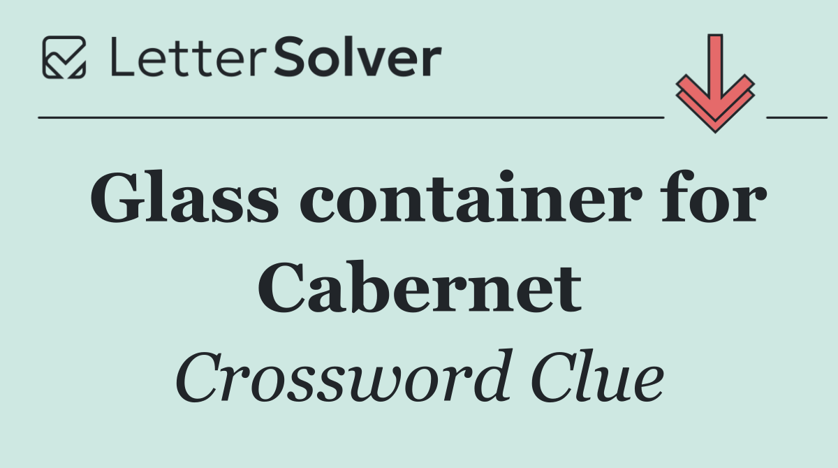 Glass container for Cabernet