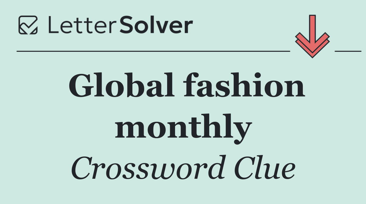 Global fashion monthly