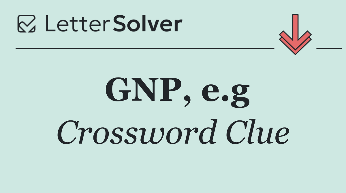 GNP, e.g