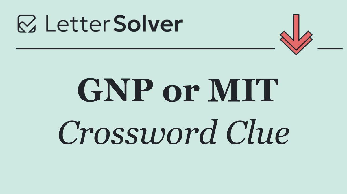 GNP or MIT