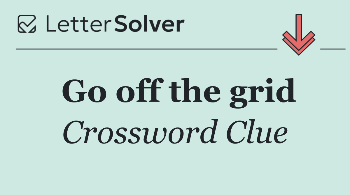 Go off the grid