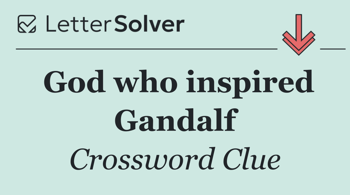 God who inspired Gandalf