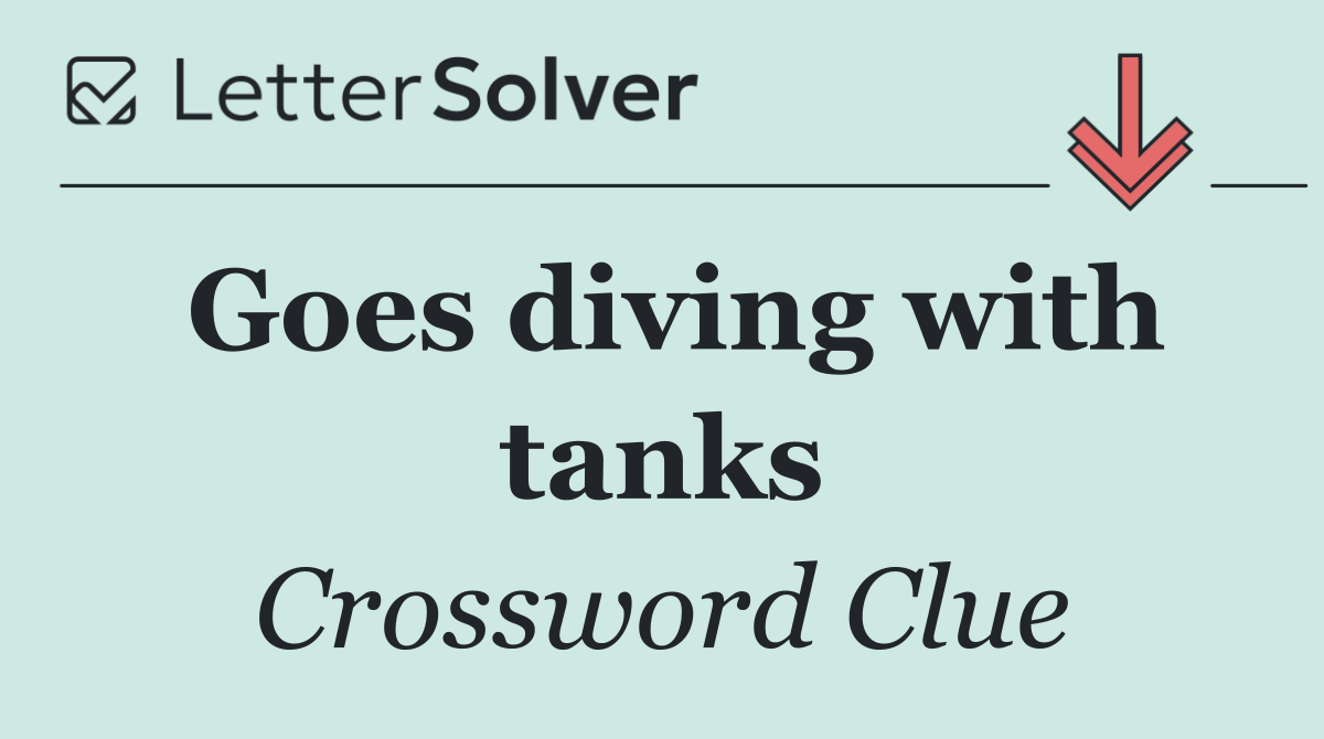 Goes diving with tanks