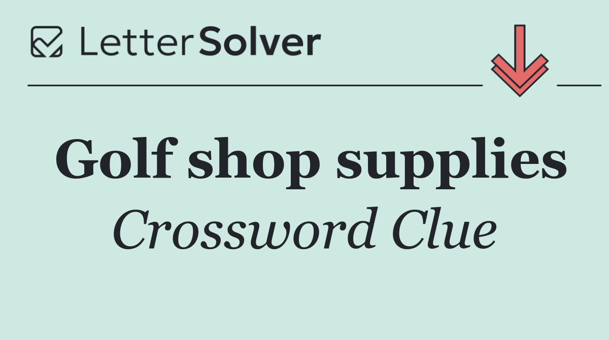 Golf shop supplies