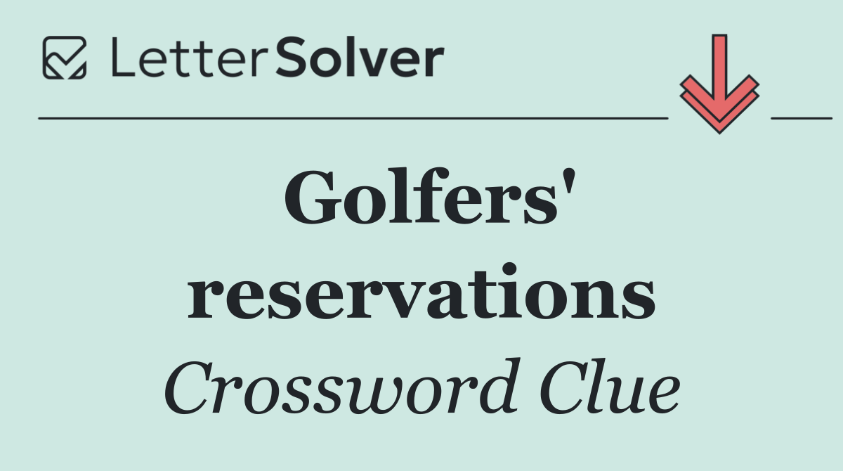 Golfers' reservations