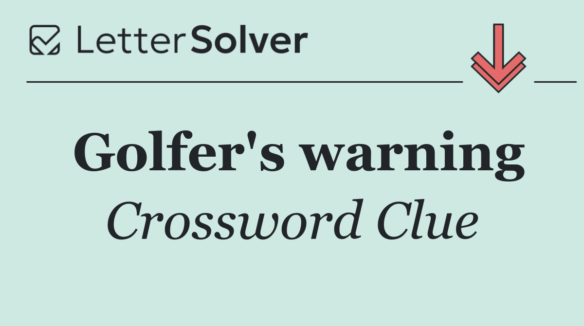 Golfer's warning