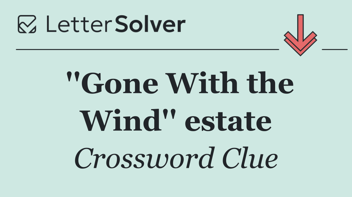 ''Gone With the Wind'' estate