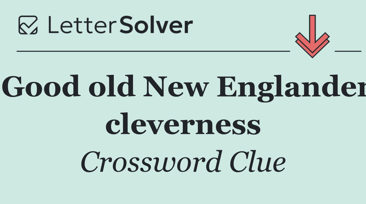 Good old New Englander cleverness