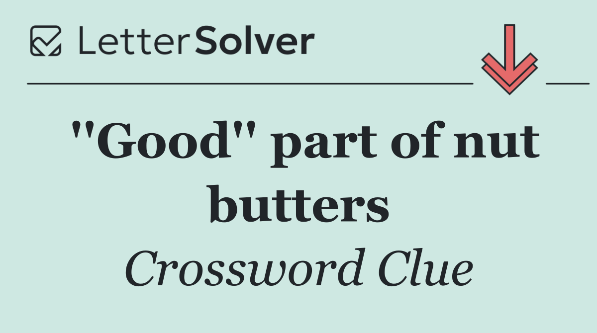 ''Good'' part of nut butters
