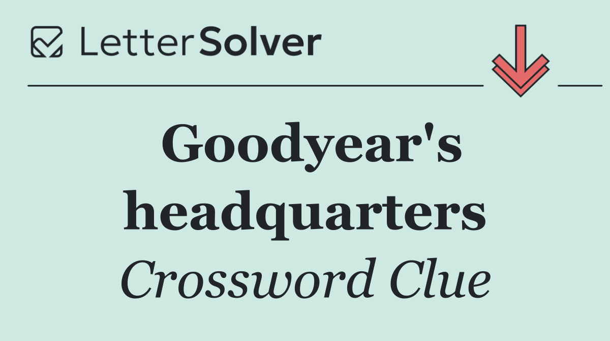 Goodyear's headquarters