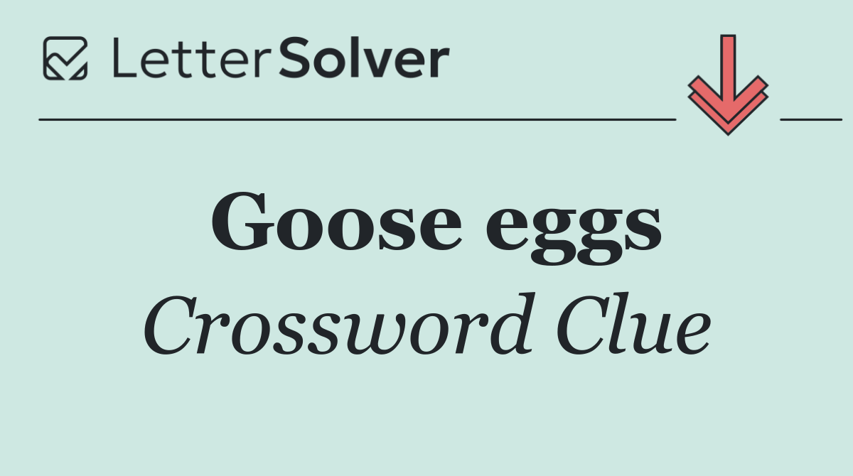 Goose eggs