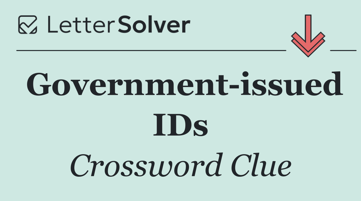 Government issued IDs